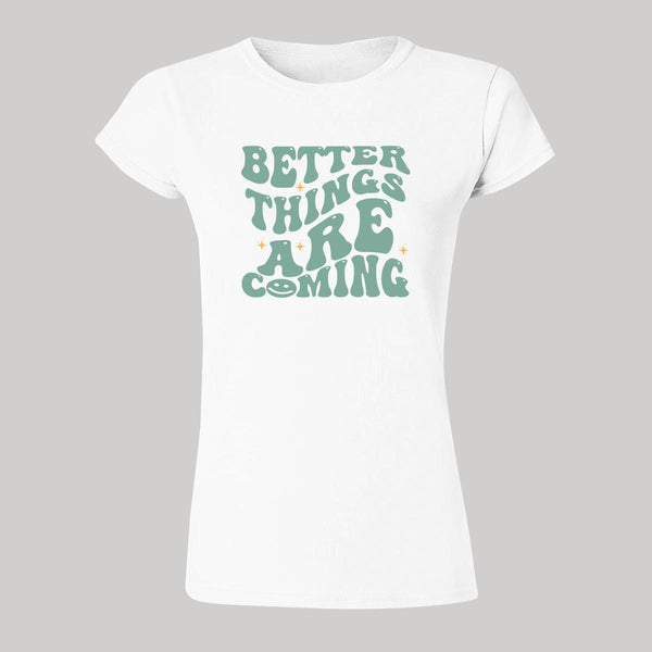 Playera Mujer Boho Frases Better things are coming 000280B