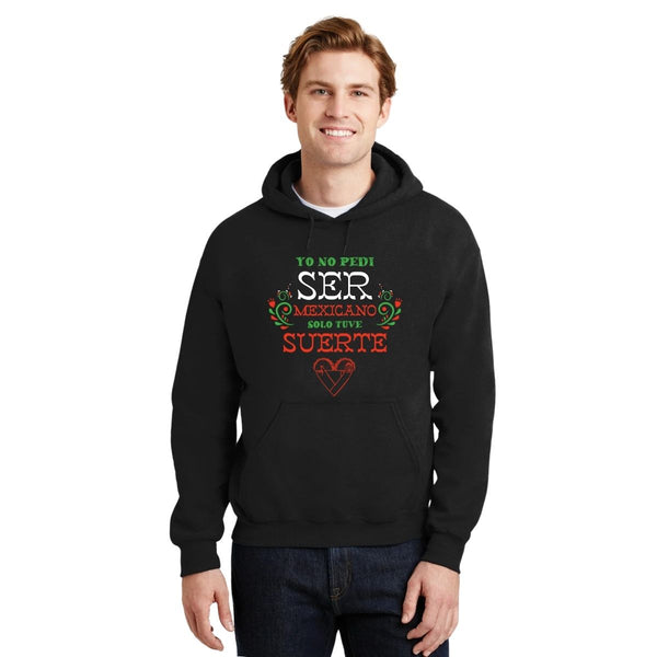 Sudadera Hombre Hoodie Ser Mexicano Tuve Suerte