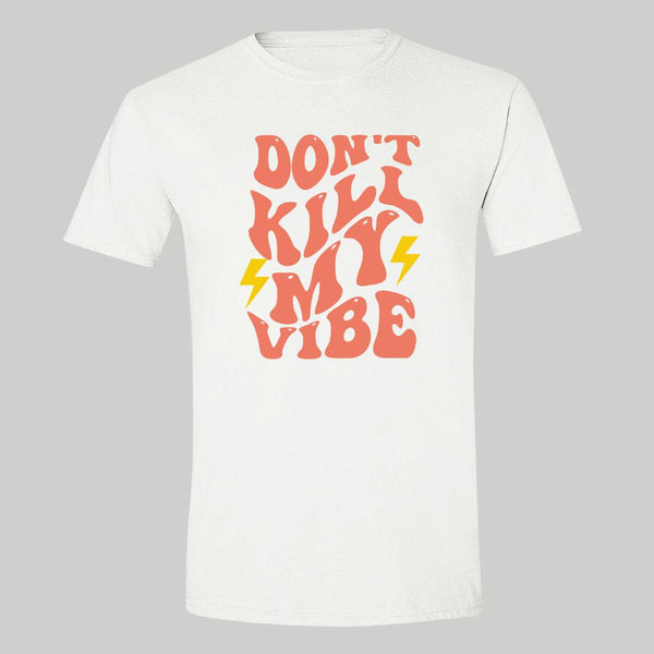 Playera Hombre Boho Frases Don't kill my vibe 000268B