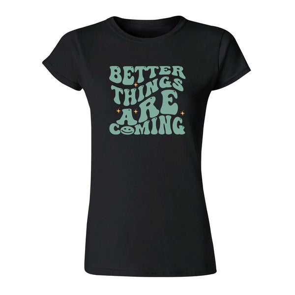Playera Mujer Boho Frases Better things are coming 000280N
